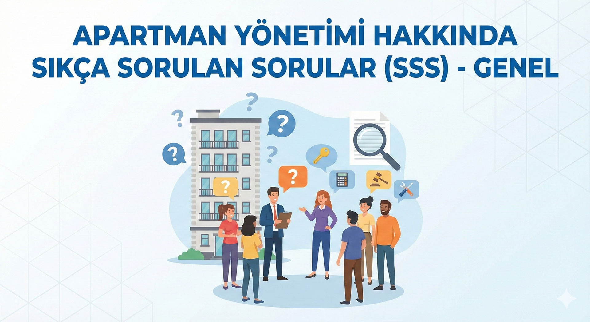 Apartman Yönetimi Hakkında Sıkça Sorulan Sorular (SSS) - Genel